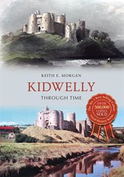 Kidwelly Through Time cover image cdn