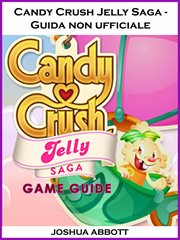 Candy Crush Jelly Saga - Guida non ufficiale cover image cdn