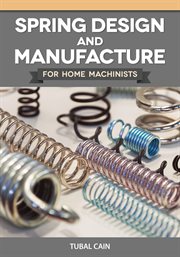 Spring Design and Manufacture for Home Machinists cover image cdn