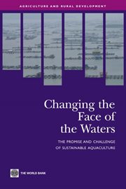 Changing the Face of the Waters : The Promise And Challenge Of Sustainable Aquaculture cover image cdn
