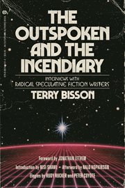 The Outspoken and the Incendiary : Interviews With Radical Speculative Fiction Writers cover image cdn