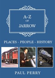 A-Z of Jarrow : Places-People-History cover image cdn