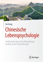 Chinesische Lebenspsychologie : Traditionell chinesische Behandlungsansätze in der Psychotherapie cover image cdn