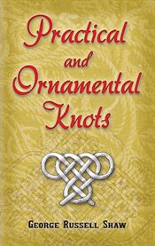 Practical and Ornamental Knots cover image cdn