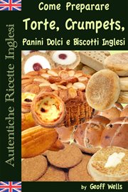 Autentiche Ricette Inglesi: Come Preparare i Dolci cover image cdn