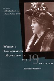 Women's Emancipation Movements in the Nineteenth Century : A European Perspective cover image cdn
