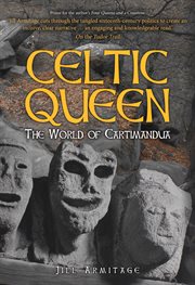 Celtic Queen : The World Of Cartimandua cover image cdn