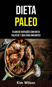 Dieta Paleo: Plano De Refeições Com Dieta Paleo De 7 Dias Para Iniciantes cover image cdn