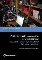 Public Access to Information for Development : A Guide To The Effective Implementation Of Right To Information Laws cover image cdn