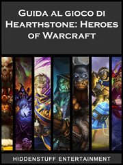 Guida al gioco di Hearthstone: Heroes of Warcraft cover image cdn