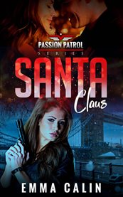 Santa Claus : Una Storia Di Natale Piccante Della Serie Passion Patrol cover image cdn