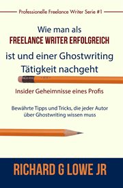 Freiberuflich Schreiben - Insider-Geheimnisse eines professionellen Ghostwriters cover image cdn