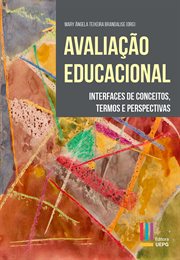 Avaliação educacional : Interfaces De Conceitos, Termos E Perspectivas cover image cdn