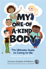 My One-of-a-Kind Body : The Ultimate Guide To Caring For Me cover image cdn