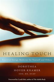 Healing Touch : Essential Energy Medicine for Yourself and Others cover image cdn