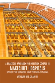 A Practical Handbook for Infection Control in Makeshift Hospitals : Experience From Coronavirus Disease 2019 (covid–19) Pandemic cover image cdn
