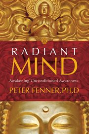 Radiant Mind : Awakening Unconditioned Awareness cover image cdn