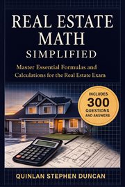 Real Estate Math Simplified : Master Essential Formulas And Calculations For The Real Estate Exam cover image cdn
