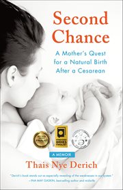 Second Chance : A Mother's Quest For A Natural Birth After A Cesarean cover image cdn