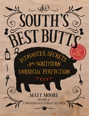 The South's Best Butts : Pitmaster Secrets For Southern Barbecue Perfection cover image cdn