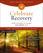 Celebrate Recovery Volumes 5-8 Participant's Guide, the Journey Continues : A Program For Implementing A Christ-centered Recovery Ministry In Your Church cover image cdn