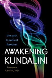 Awakening Kundalini : The Path to Radical Freedom cover image cdn