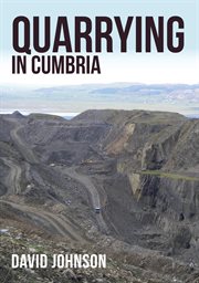 Quarrying in Cumbria cover image cdn