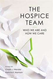 The Hospice Team : Who We Are And How We Care cover image cdn