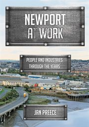 Newport at Work : People And Industries Through The Years cover image cdn