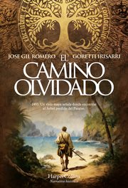 El Camino Olvidado : 1493. Un viejo mapa señala dónde encontrar el Árbol perdido del Paraíso. cover image cdn