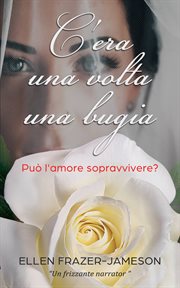 C'era una volta una bugia : Può L'amore Sopravvivere? cover image cdn