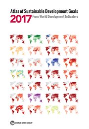 Atlas of Sustainable Development Goals 2017 : From World Development Indicators cover image cdn