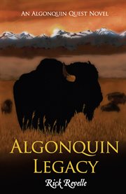 Algonquin Legacy : An Algonquin Quest Novel cover image cdn