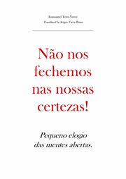 Não nos fechemos nas nossas certezas! Pequeno elogio das mentes abertas. cover image cdn
