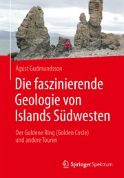 Die Faszinierende Geologie Von Islands Südwesten : Der Goldene Ring (Golden Circle) und andere Touren cover image cdn