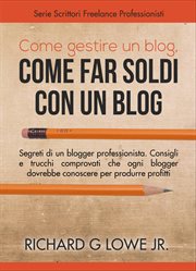 Come gestire un blog, Come far soldi con un blog. cover image cdn
