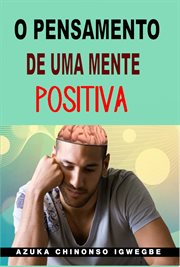 O Pensamento de uma Mente Positiva cover image cdn