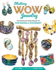 Making Wow Jewelry : Techniques And Projects For Making A Statement cover image cdn