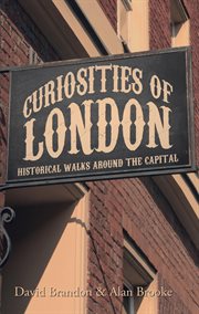 Curiosities of London : Historical Walks Around The Capital cover image cdn
