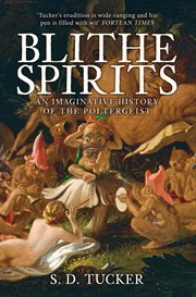 Blithe Spirits : An Imaginative History Of The Poltergeist cover image cdn