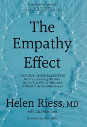 The Empathy Effect : Seven Neuroscience-Based Keys for Transforming the Way We Live, Love, Work, and Connect Across Diffe cover image cdn