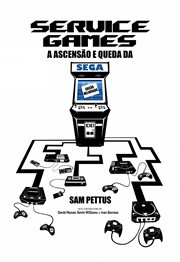 Service Games: A Ascensão e Queda da SEGA cover image cdn