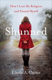 Shunned : How I Lost My Religion And Found Myself cover image cdn