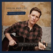 Carolina When I Die (Deluxe Edition) cover image cdn