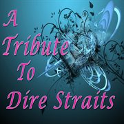 A Tribute To Dire Straits cover image cdn