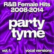 R&B Female Hits 2008-2014, Vol. 1 cover image cdn
