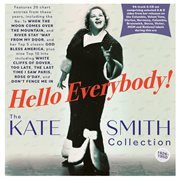 Hello Everybody! The Kate Smith Collection 1926-50 cover image cdn