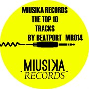 Miusika Records: The Top 10 Tracks By Beatport cover image cdn
