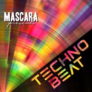 Mascara Presents Techno Beat cover image cdn