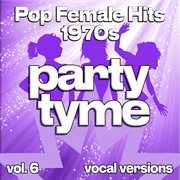 Pop Female Hits 1970S, Vol. 6 cover image cdn